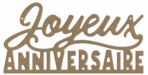 Gomille Houten Vorm ''Joyeux Anniversaire'' 31 cm x 16 cm x 0,6 cm 